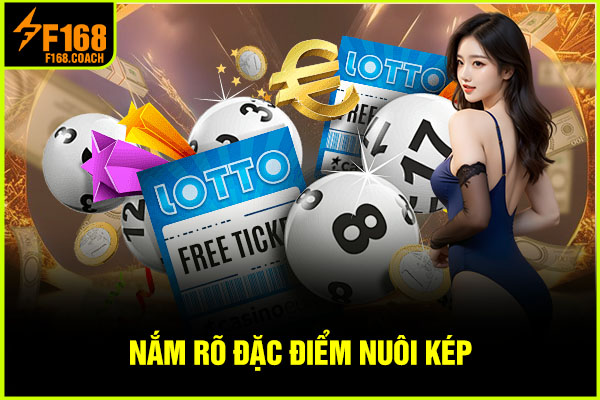 Nắm rõ đặc điểm nuôi kép Nắm rõ đặc điểm nuôi kép
